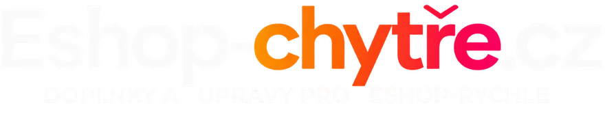 Eshop-chytře.cz – doplňky a úpravy pro Eshop-rychle.cz