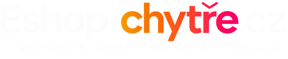 Eshop-chytře.cz – doplňky a úpravy pro Eshop-rychle.cz